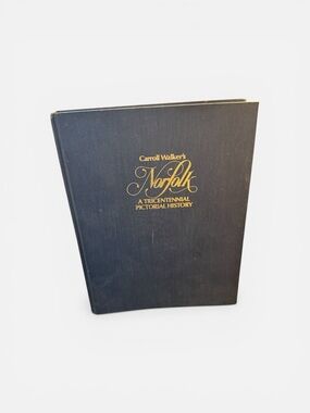 Carroll Walkers Norfolk Tricentennial Pictorial History Book